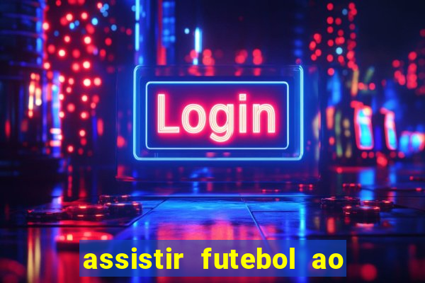 assistir futebol ao vivo futplay